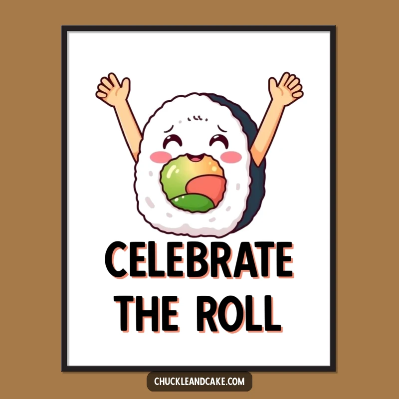 Funny Sushi Roll Celebration Poster: Festive Wall Art