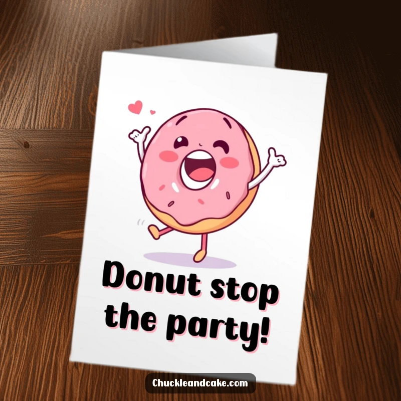Funny Free Printable Birthday Card: a happy donut character grooving and doing a silly dance with pure joy.