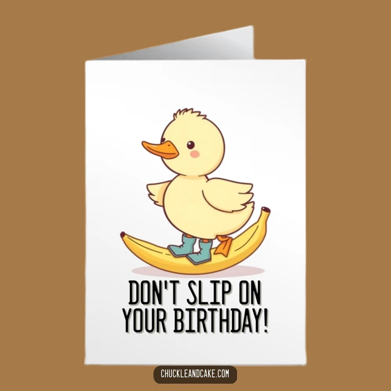 Free Printable Birthday Card: Duck's Banana Peel Slip - Funny Downloadable Gift
