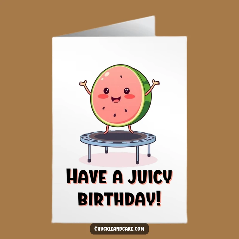 Free Printable Birthday Card: Watermelon Trampoline Bounce - Funny Downloadable Gift!