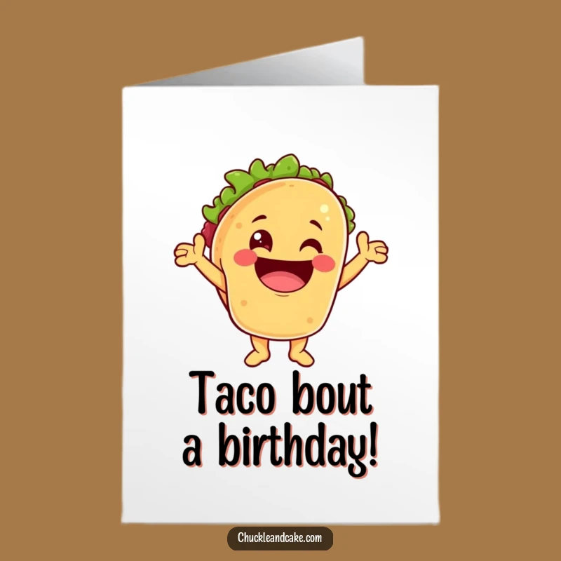 Free Printable Birthday Card: Cheerful Taco Funny Downloadable Gift for Fiesta Lovers!